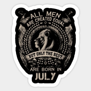 Lion All Men Are Created Equal But Only The Best Are Born In July Sticker